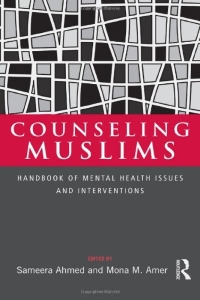 Counseling Muslims – Sameera Ahmed & Mona M. Amer